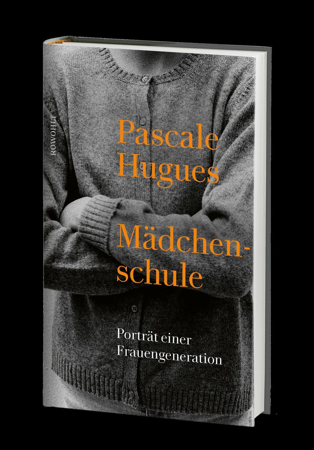 Bild: 9783498002718 | Mädchenschule | Porträt einer Frauengeneration | Pascale Hugues | Buch