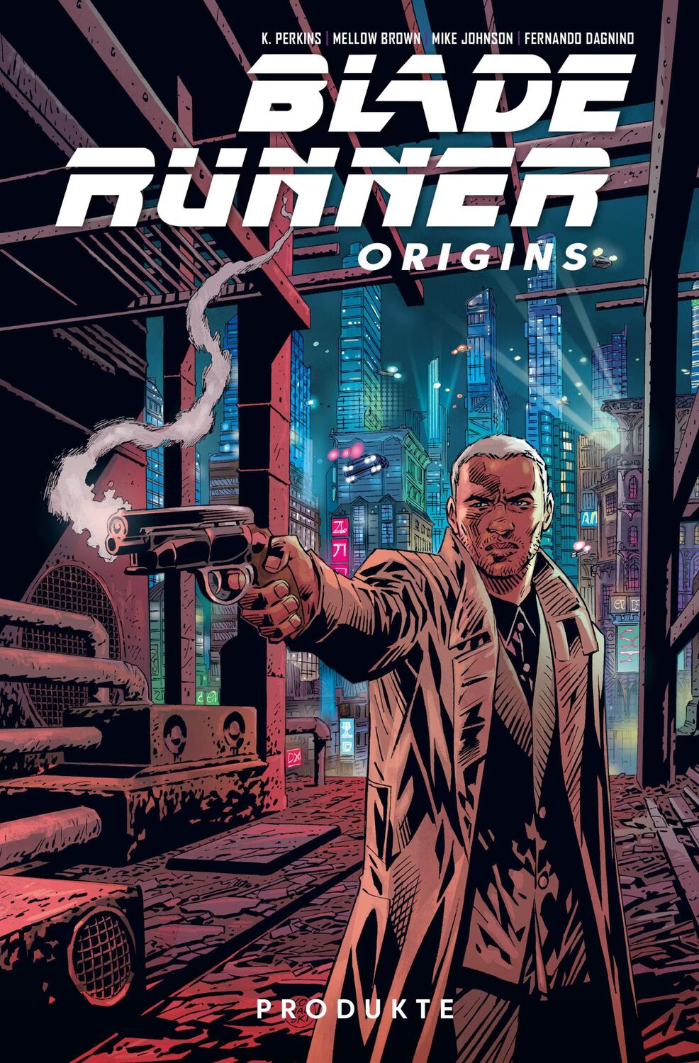 Cover: 9783741638244 | Blade Runner Origins | Bd. 1: Produkte | K. Perkins (u. a.) | Buch