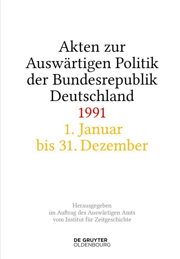 Cover: 9783110762150 | Akten zur Auswärtigen Politik der Bundesrepublik Deutschland 1991,...