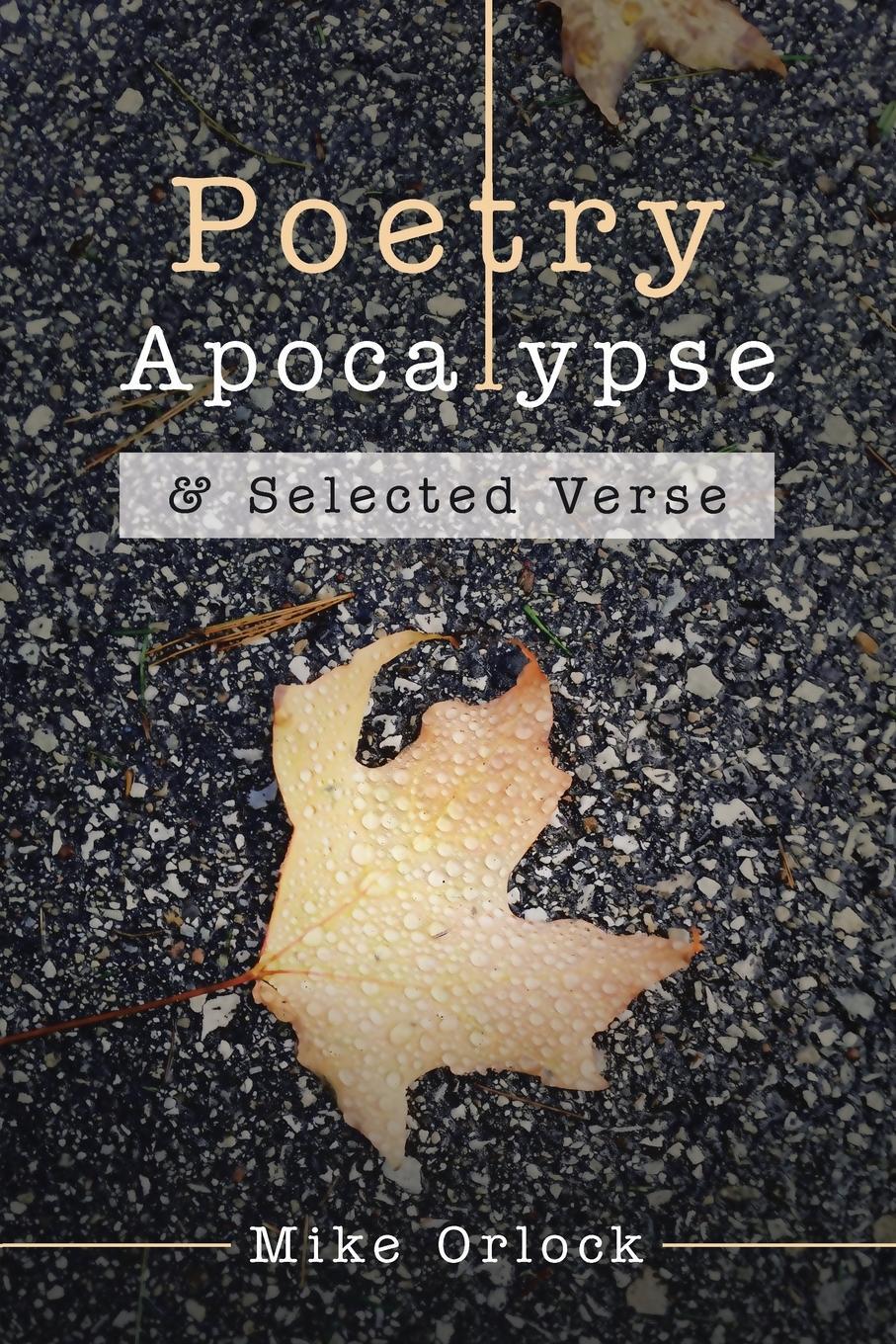 Cover: 9781684707805 | Poetry Apocalypse | &amp; Selected Verse | Mike Orlock | Taschenbuch