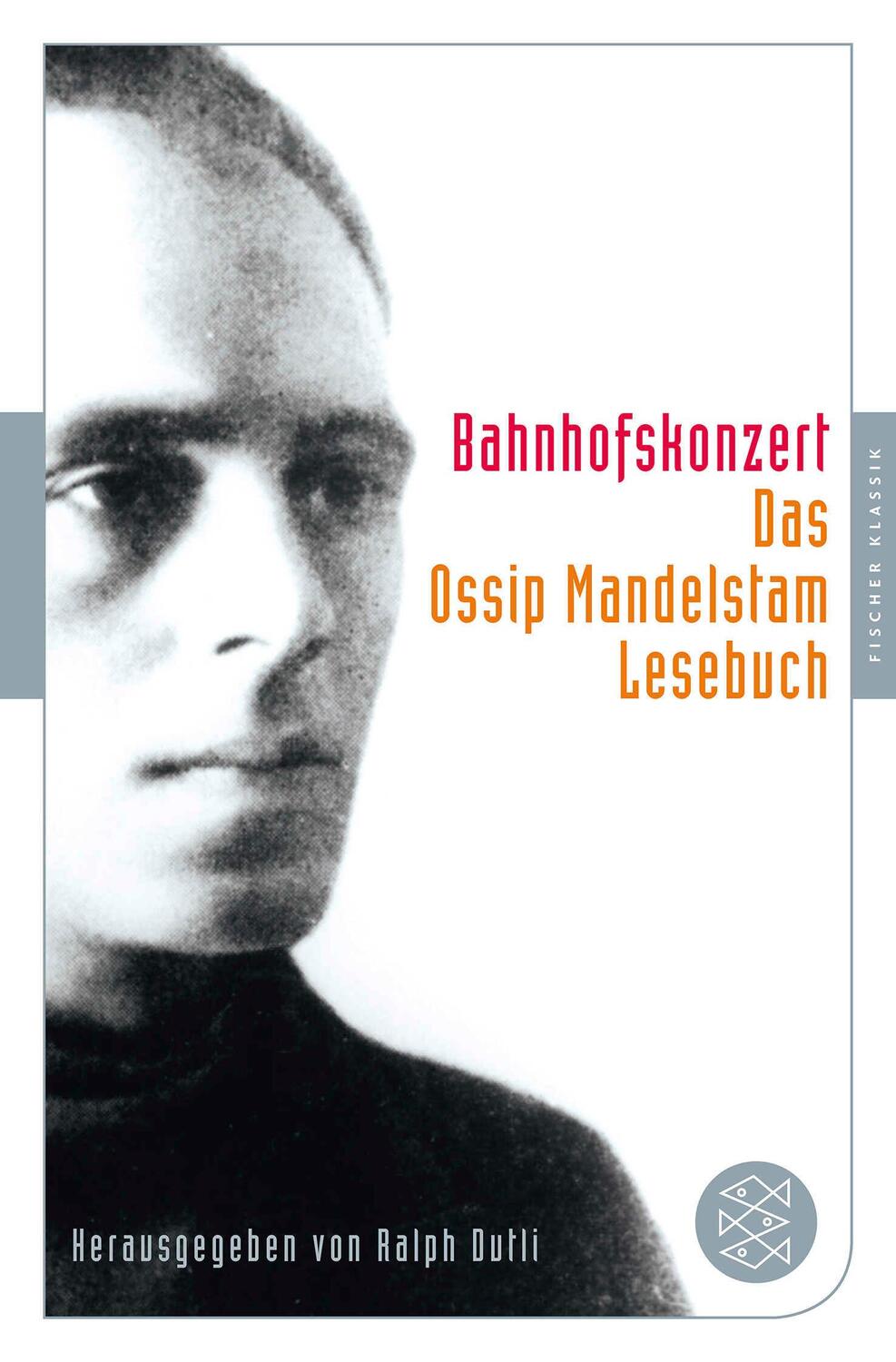 Cover: 9783596906017 | Bahnhofskonzert | Ossip Mandelstam | Taschenbuch | 389 S. | Deutsch