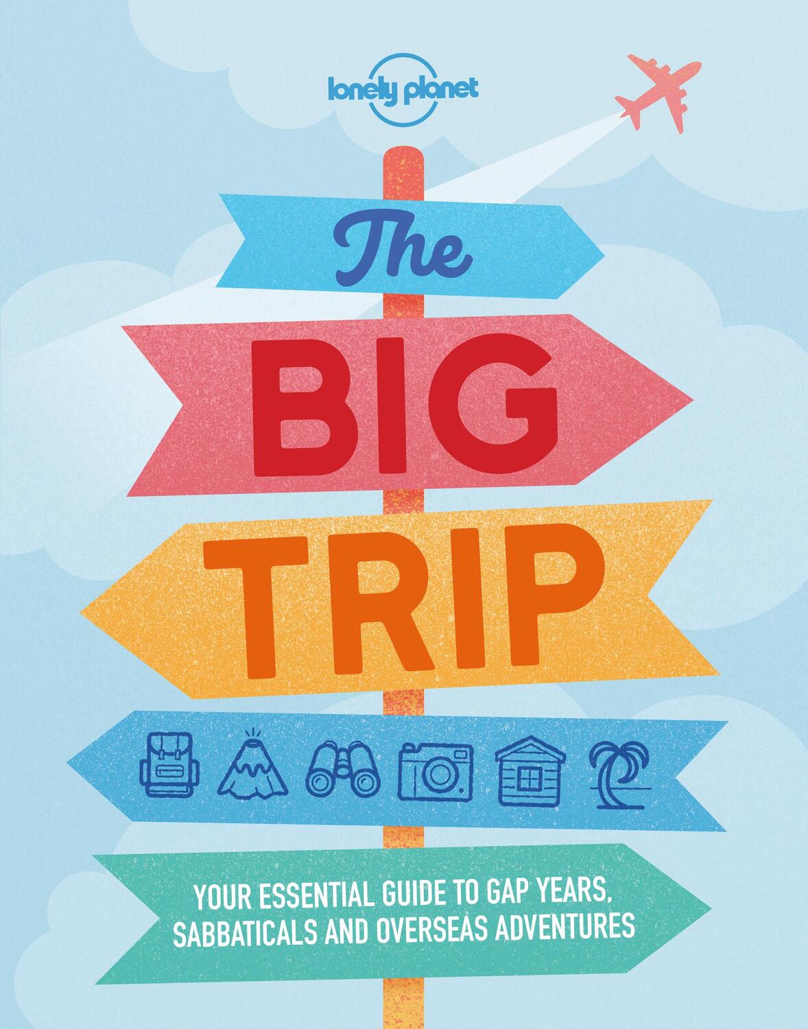 Cover: 9781788681292 | Lonely Planet the Big Trip | Lonely Planet | Taschenbuch | Englisch