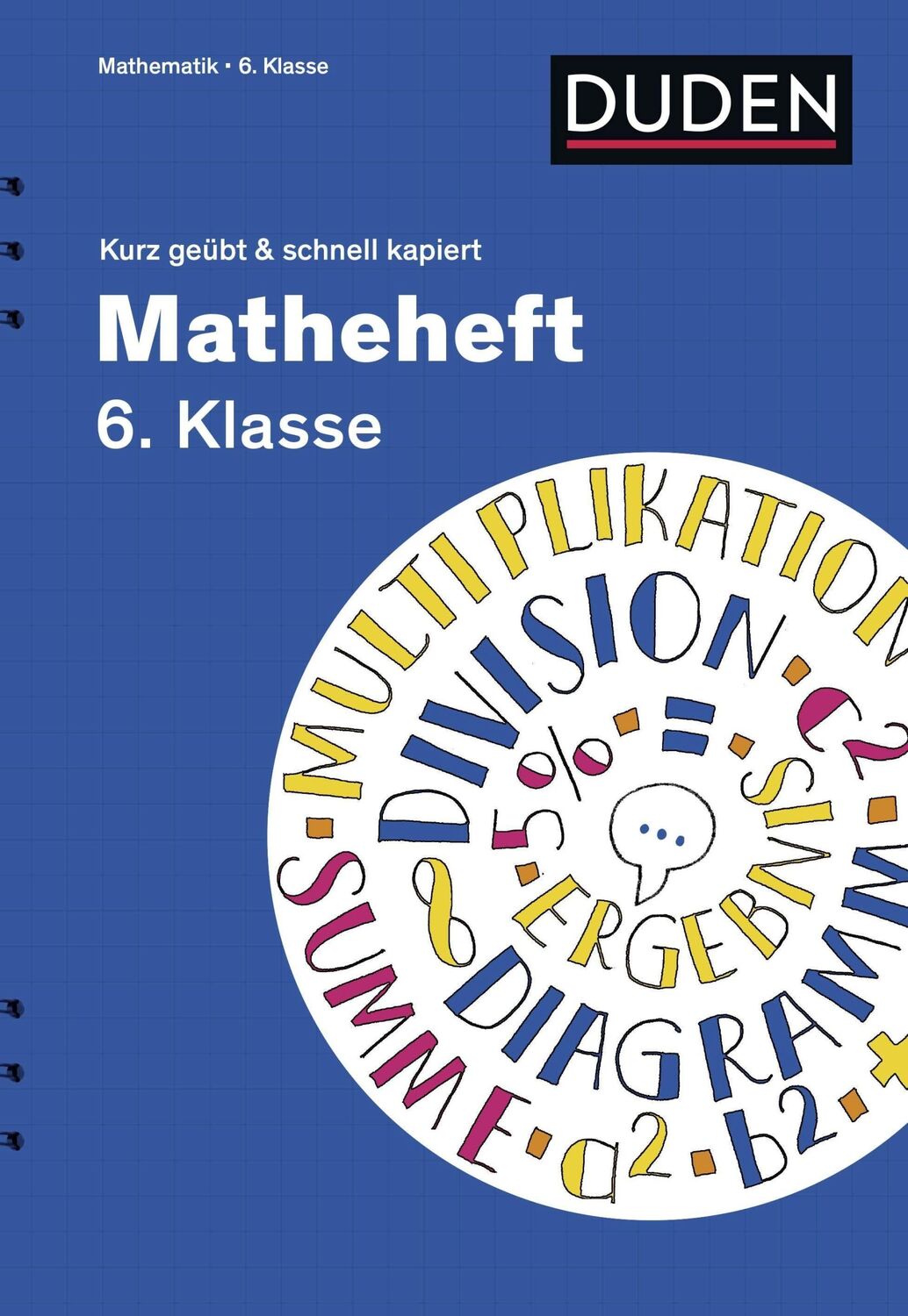 Cover: 9783411871421 | Matheheft 6. Klasse - kurz geübt &amp; schnell kapiert | Taschenbuch