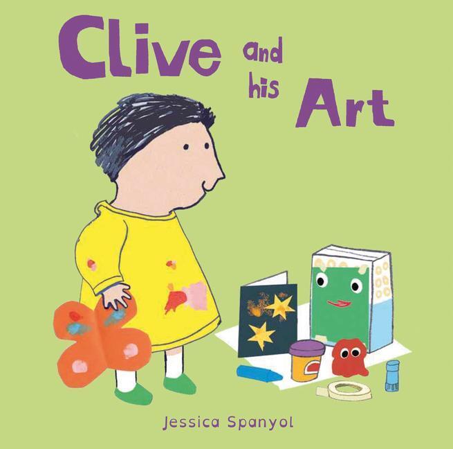 Cover: 9781846438837 | Clive and his Art | Jessica Spanyol | Buch | Papp-Bilderbuch | 2016