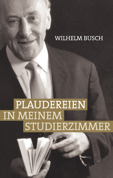 Cover: 9783893979691 | Plaudereien in meinem Studierzimmer | Wilhelm Busch | Buch | Buch