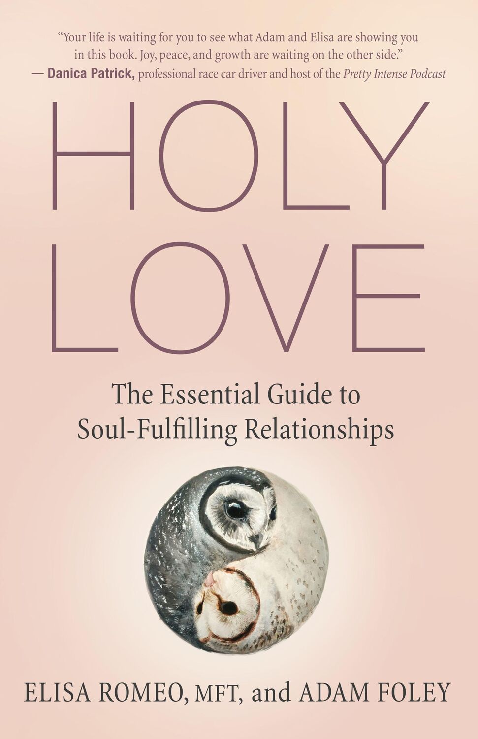 Cover: 9781608688029 | Holy Love | The Essential Guide to Soul-Fulfilling Relationships