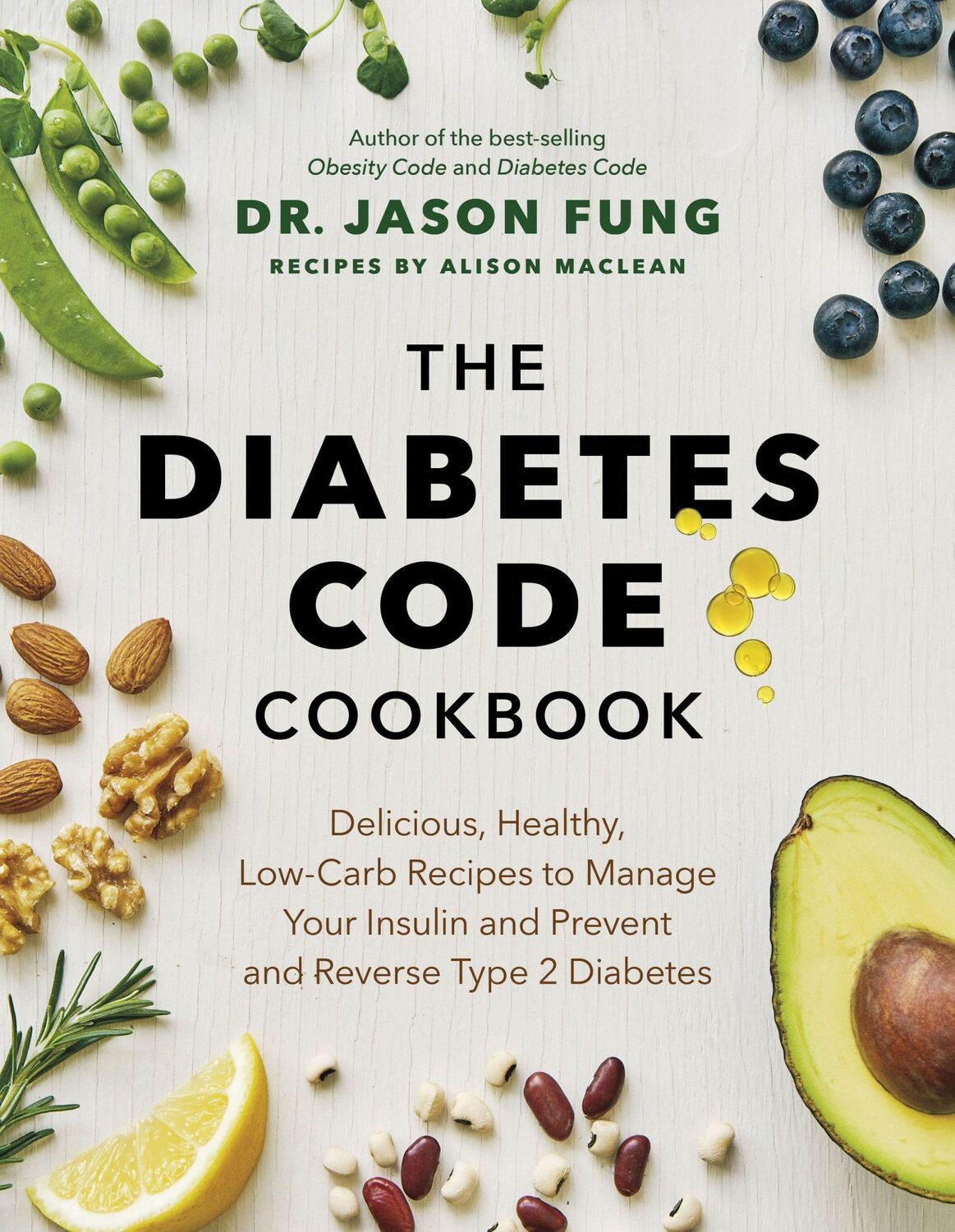 Cover: 9781771647915 | The Diabetes Code Cookbook | Alison Maclean (u. a.) | Buch | Gebunden