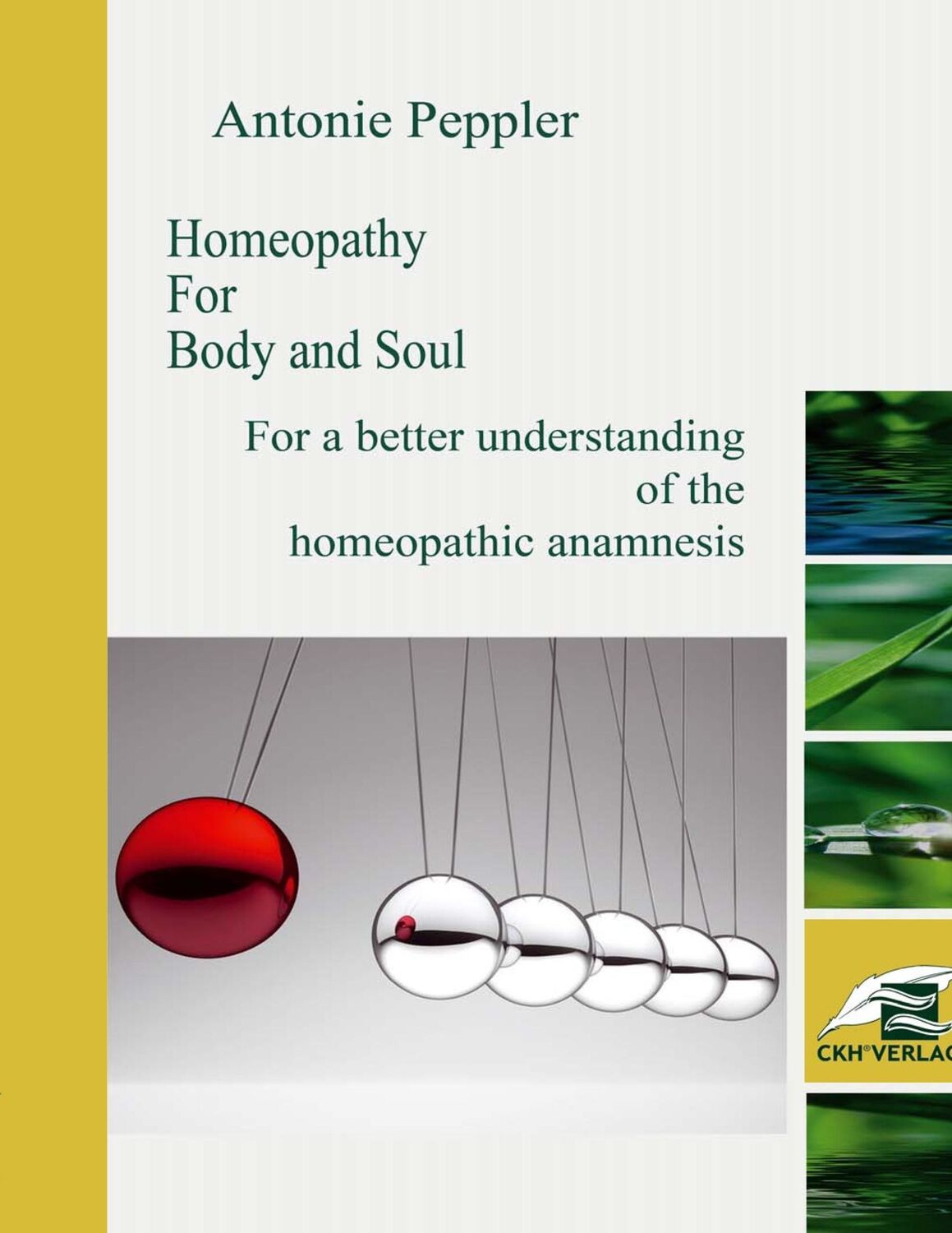 Cover: 9783734731617 | Homeopathy for Body and Soul | Antonie Peppler | Taschenbuch | 388 S.