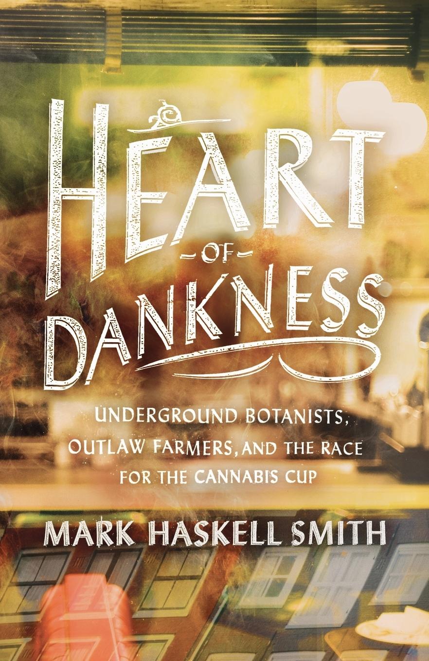 Cover: 9780307720542 | Heart of Dankness | Mark Haskell Smith | Taschenbuch | Englisch | 2012