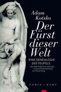 Cover: 9783851329520 | Der Fürst dieser Welt | Eine Genealogie des Teufels | Adam Kotsko