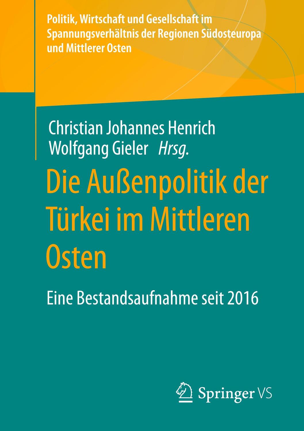 Cover: 9783658343675 | Die Außenpolitik der Türkei im Mittleren Osten | Gieler (u. a.) | Buch