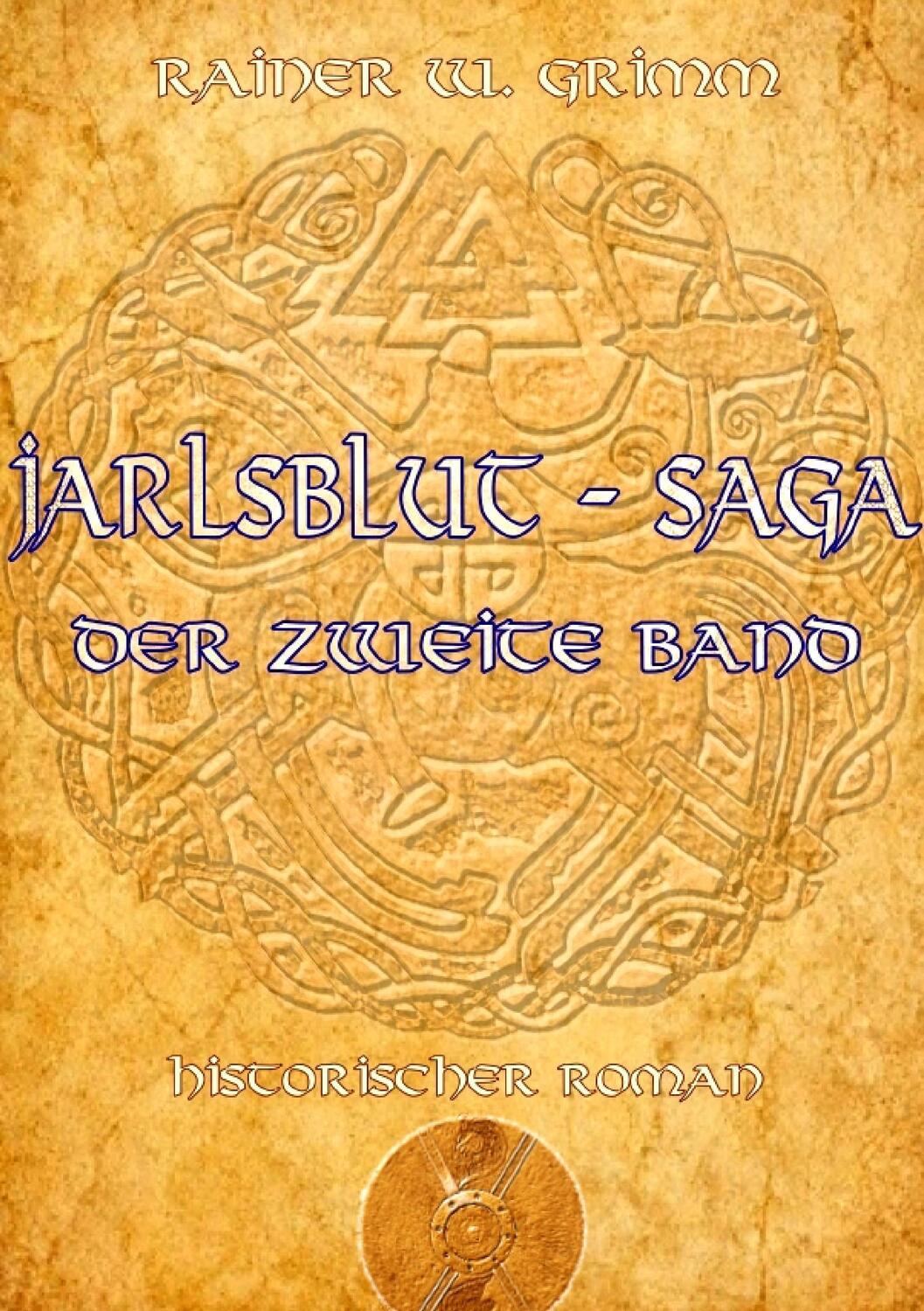 Cover: 9783744838818 | Jarlsblut - Saga | Der zweite Band | Rainer W. Grimm | Taschenbuch