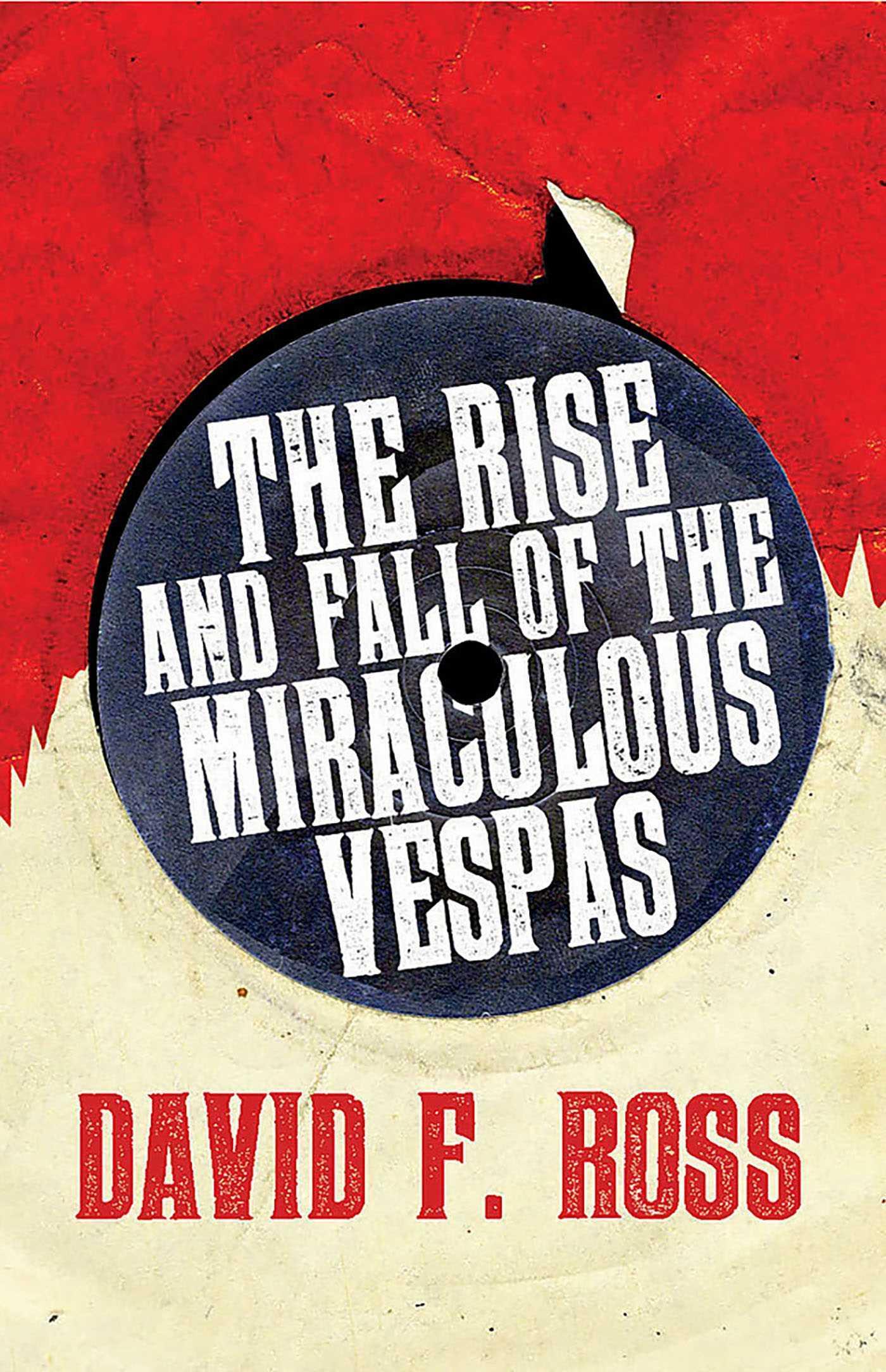 Cover: 9781910633373 | The Rise &amp; Fall of the Miraculous Vespas | David F. Ross | Taschenbuch