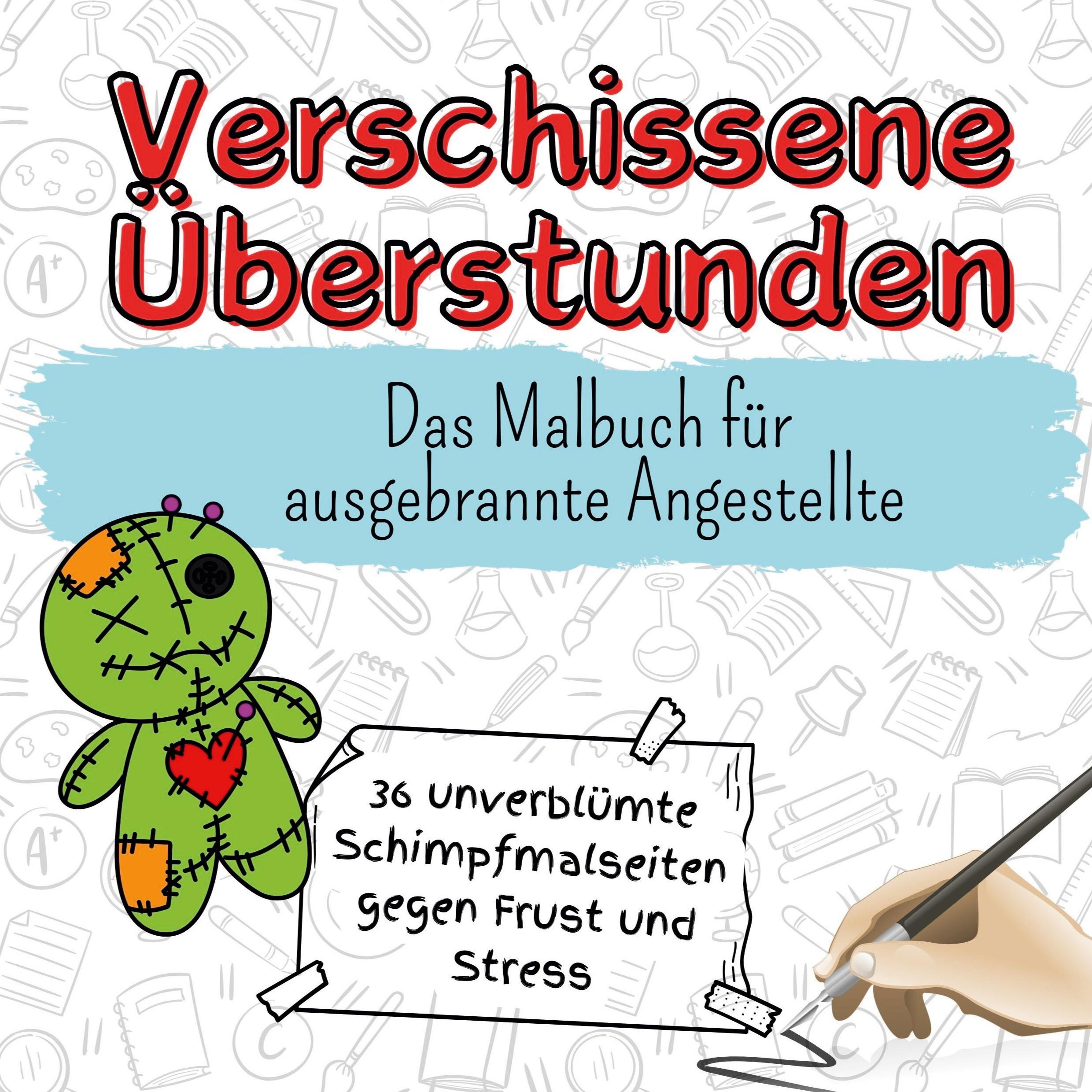 Cover: 9783759103406 | Verschissene Überstunden | Das Malbuch für ausgebrannte Angestellte