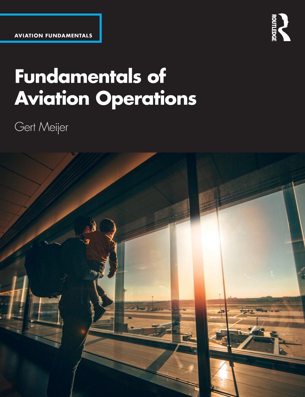 Cover: 9780367332396 | Fundamentals of Aviation Operations | Gert Meijer | Taschenbuch | 2020