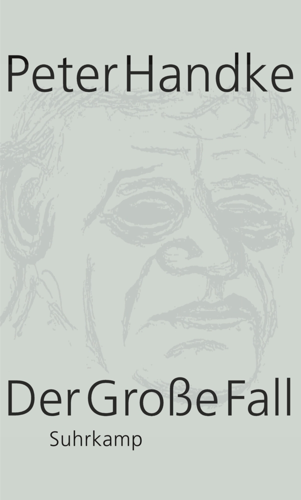 Cover: 9783518422182 | Der Große Fall | Erzählung | Peter Handke | Buch | 280 S. | Deutsch