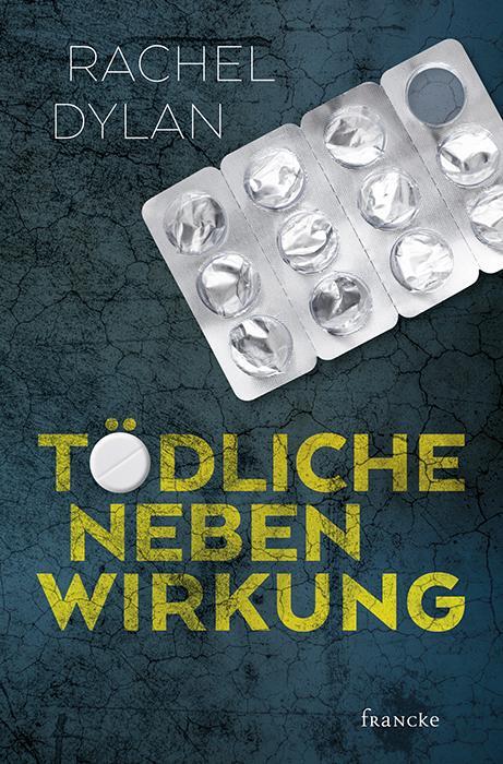 Cover: 9783963620454 | Tödliche Nebenwirkung | Rachel Dylan | Taschenbuch | 286 S. | Deutsch