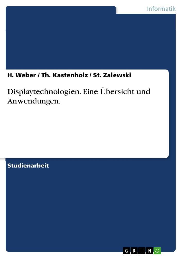 Cover: 9783640238354 | Displaytechnologien. Eine Übersicht und Anwendungen. | Weber (u. a.)