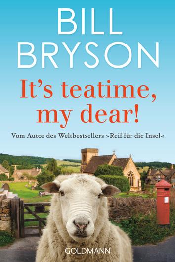 Cover: 9783442159246 | It's teatime, my dear! | Bill Bryson | Taschenbuch | 480 S. | Deutsch