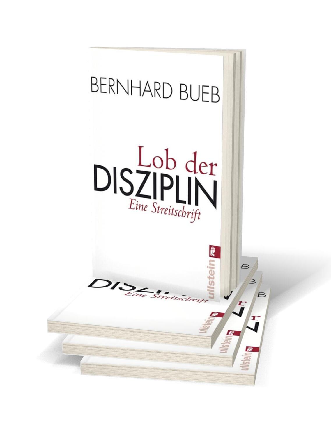 Bild: 9783548369303 | Lob der Disziplin | Eine Streitschrift | Bernhard Bueb | Taschenbuch