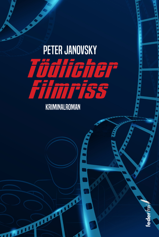 Cover: 9783990741580 | Tödlicher Filmriss | Peter Janovsky | Taschenbuch | Deutsch | 2021