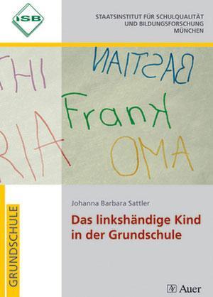 Cover: 9783403025320 | Das linkshändige Kind in der Grundschule | 1. bis 4. Klasse | Sattler