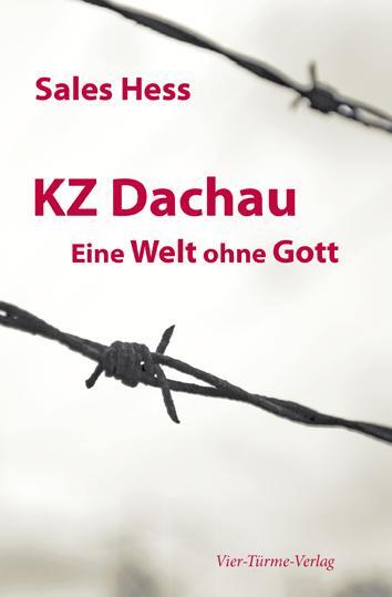 Cover: 9783878681991 | KZ - Dachau. Eine Welt ohne Gott | Sales Hess | Taschenbuch | 252 S.