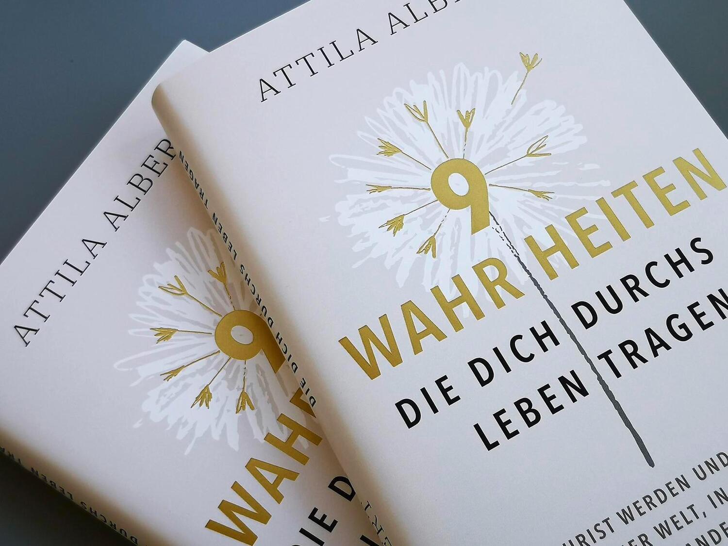 Bild: 9783963402128 | 9 Wahrheiten, die dich durchs Leben tragen | Attila Albert | Buch