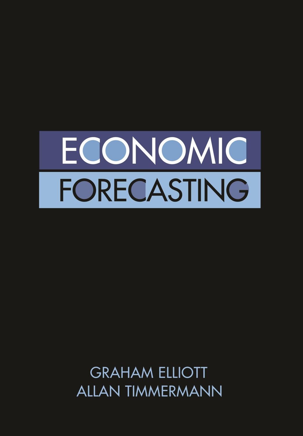 Cover: 9780691140131 | Economic Forecasting | Graham Elliott (u. a.) | Buch | Gebunden | 2016