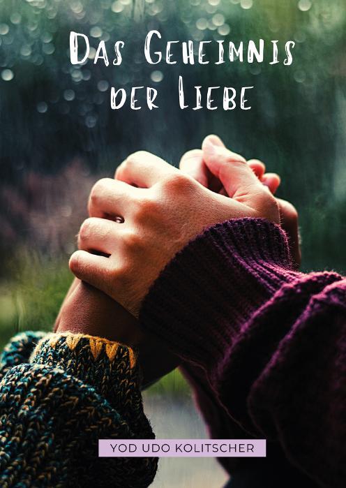 Cover: 9783991290193 | Das Geheimnis der Liebe - Entdecke die ultimative Wahrheit der Liebe