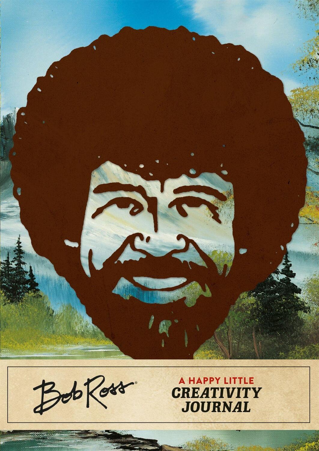 Cover: 9780762471720 | Bob Ross: A Happy Little Creativity Journal | Robb Pearlman | Buch