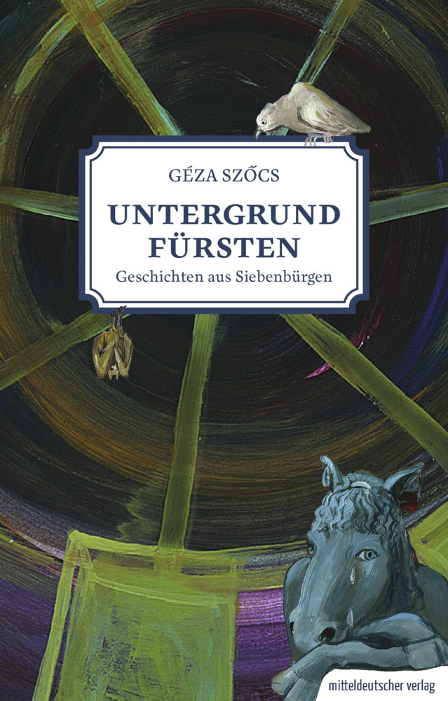 Cover: 9783963114724 | Untergrundfürsten - Geschichten aus Siebenbürgen | Erzählungen | Szöcs