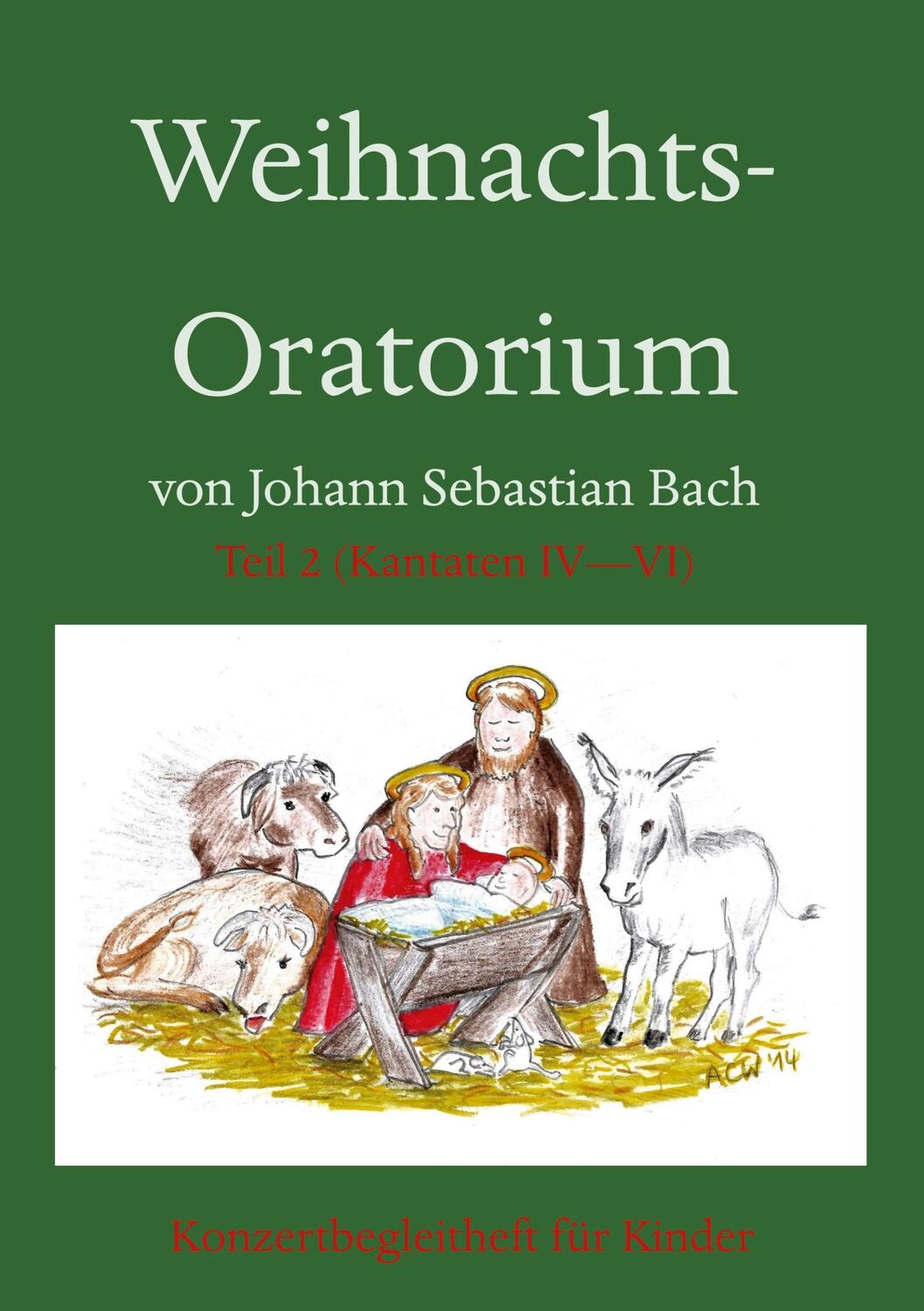 Cover: 9783752603873 | Weihnachts-Oratorium Teil 2 | Konzert-Begleitheft für Kinder | Woywod