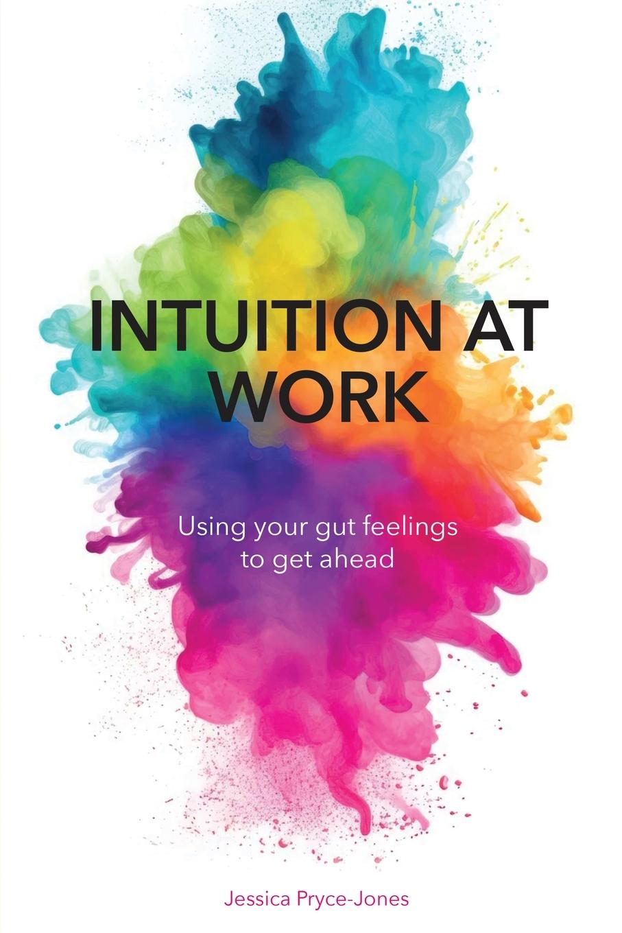 Cover: 9781914110320 | Intuition at Work | Using Your Gut Feelings to Get Ahead | Pryce-Jones