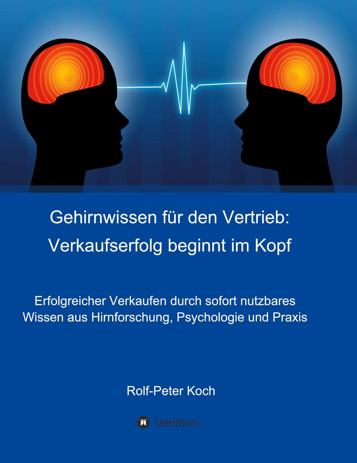 Cover: 9783749721771 | Gehirnwissen für den Vertrieb: Verkaufserfolg beginnt im Kopf | Koch