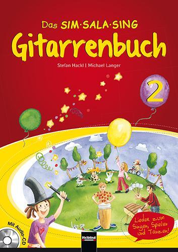 Cover: 9783850619677 | Das SIM SALA SING Gitarrenbuch (inkl. Audio-CD) Band 2 | Hackl (u. a.)