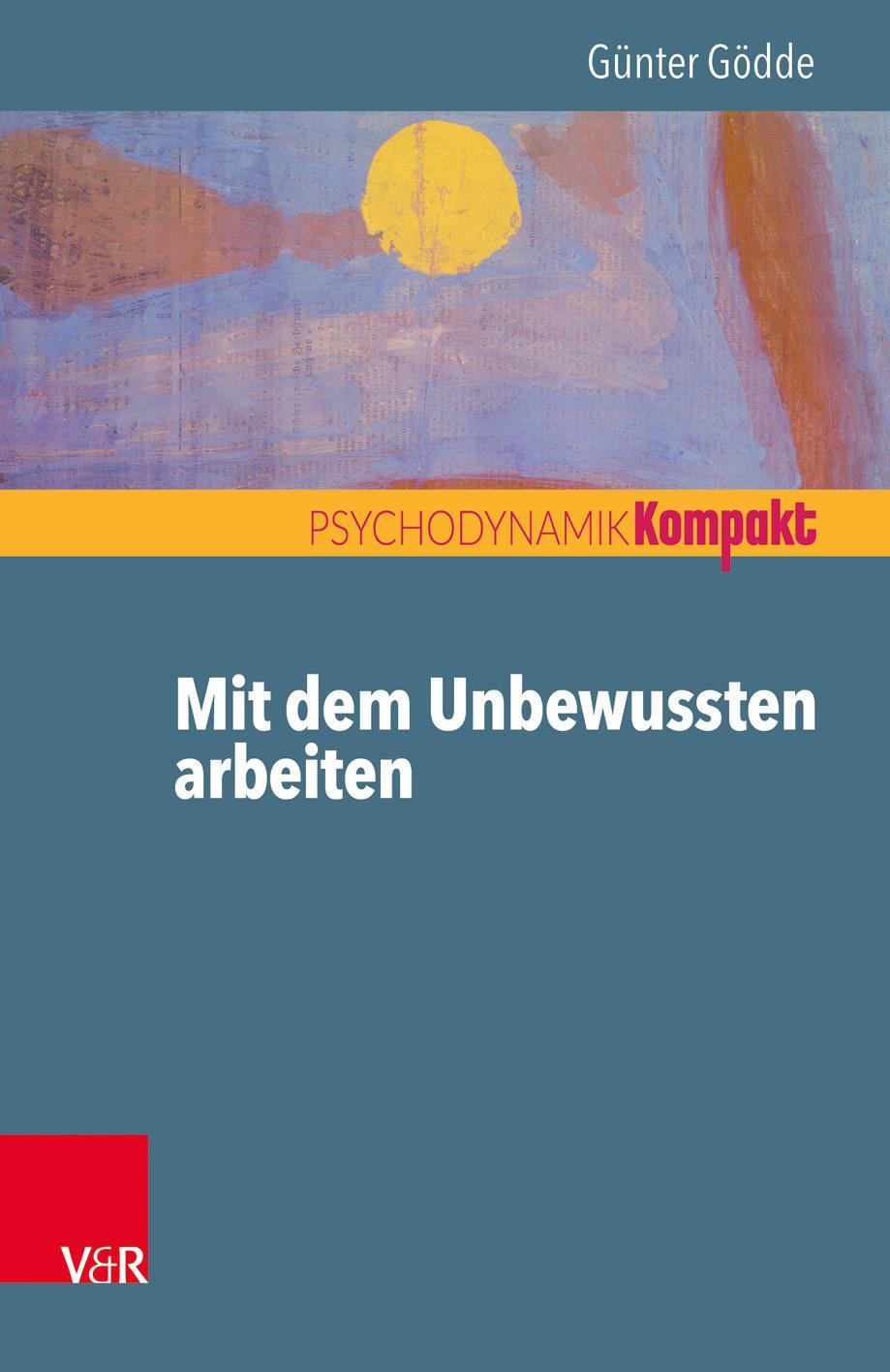 Cover: 9783525451960 | Mit dem Unbewussten arbeiten | Günter Gödde | Taschenbuch | 84 S.