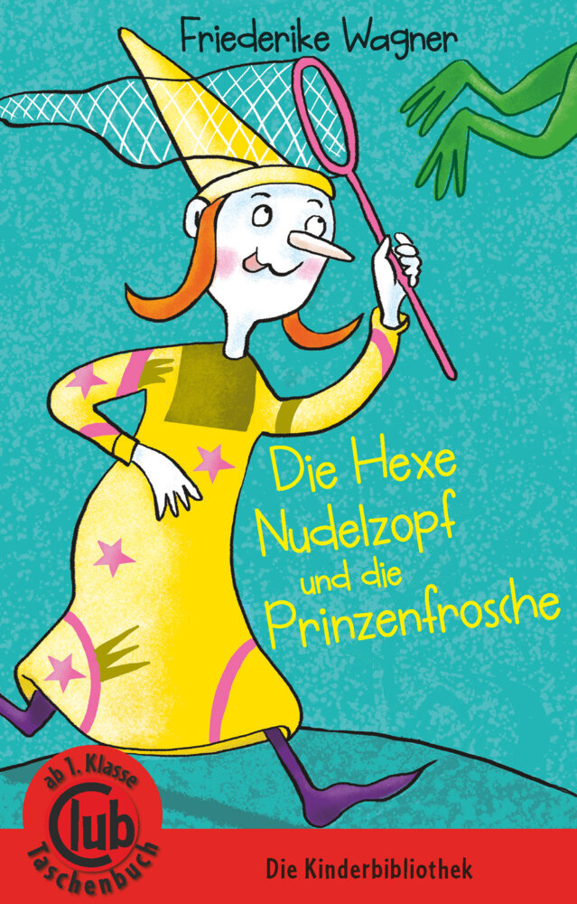 Cover: 9783851979244 | Die Hexe Nudelzopf und die Prinzenfrösche | Ab 1. Klasse | Wagner