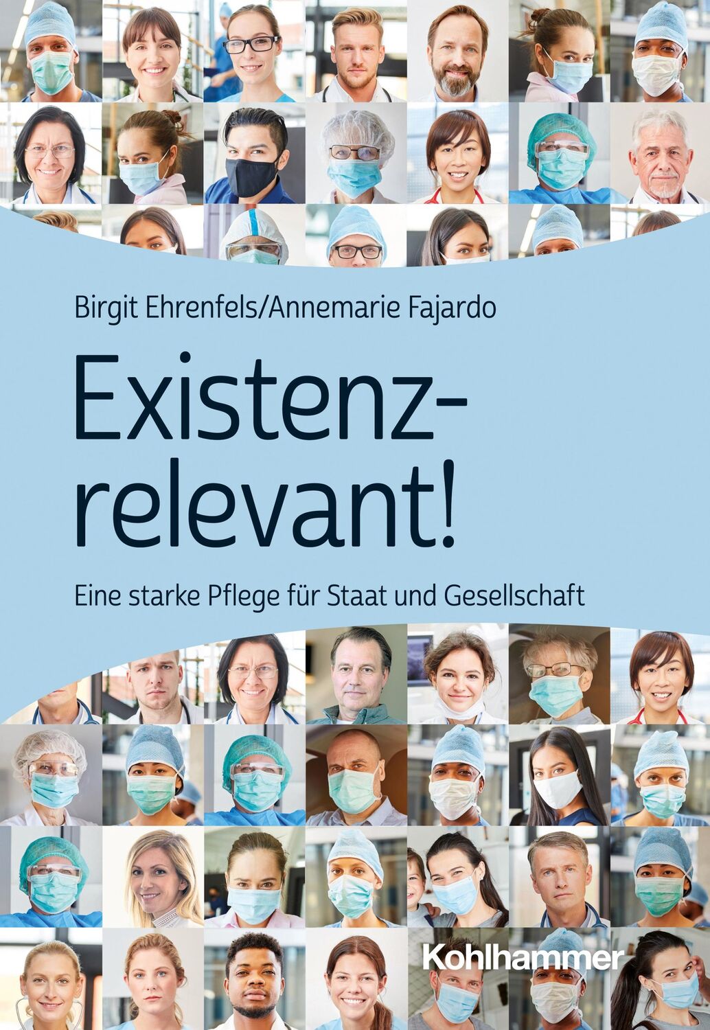 Cover: 9783170421615 | Existenzrelevant! | Eine starke Pflege für Staat und Gesellschaft