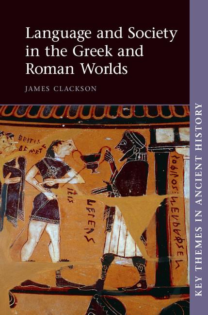 Cover: 9780521140669 | Language and Society in the Greek and Roman Worlds | James Clackson