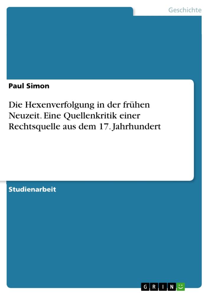 Cover: 9783346951984 | Die Hexenverfolgung in der frühen Neuzeit. Eine Quellenkritik einer...