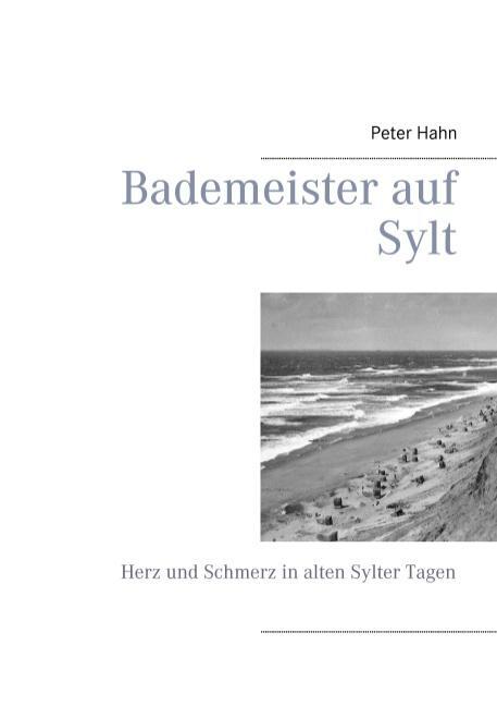 Cover: 9783735794857 | Bademeister auf Sylt | Herz und Schmerz in alten Sylter Tagen | Hahn