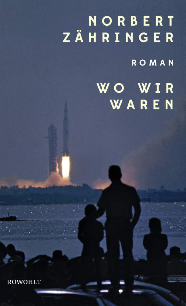 Cover: 9783498076696 | Wo wir waren | Norbert Zähringer | Buch | 512 S. | Deutsch | 2019