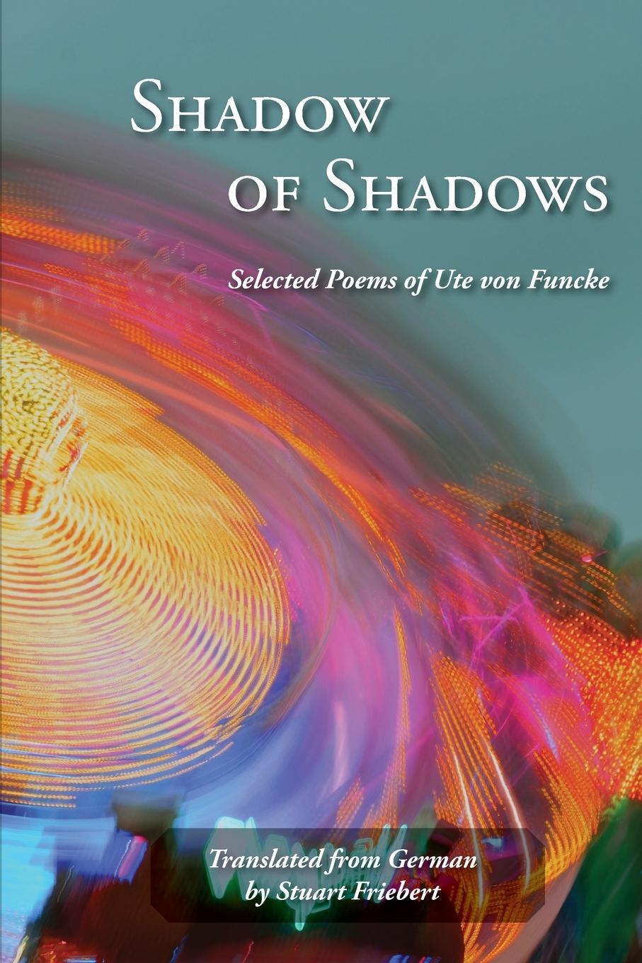 Cover: 9781940605197 | Shadow of Shadows | Ute von Funcke | Taschenbuch | Paperback | 2020