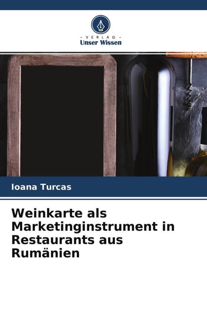 Cover: 9786204753683 | Weinkarte als Marketinginstrument in Restaurants aus Rumänien | Turcas