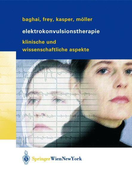 Cover: 9783211838792 | Elektrokonvulsionstherapie | Klinische und wissenschaftliche Aspekte