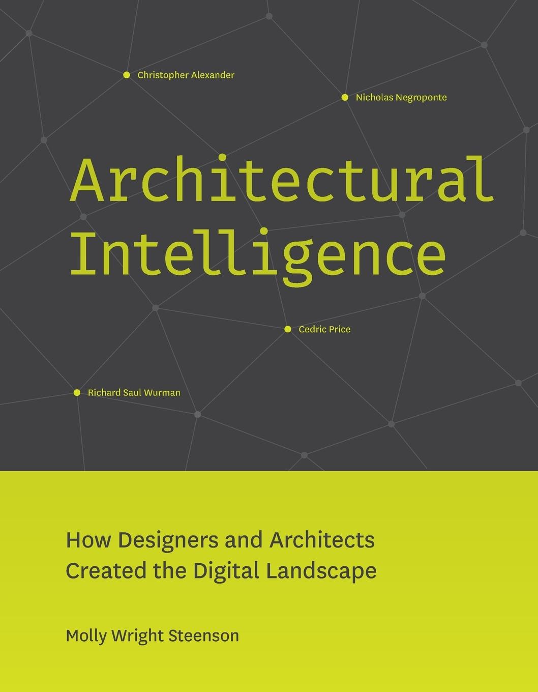 Cover: 9780262546782 | Architectural Intelligence | Molly Wright Steenson | Taschenbuch