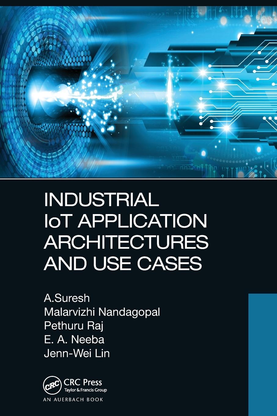 Cover: 9781032474465 | Industrial IoT Application Architectures and Use Cases | Taschenbuch