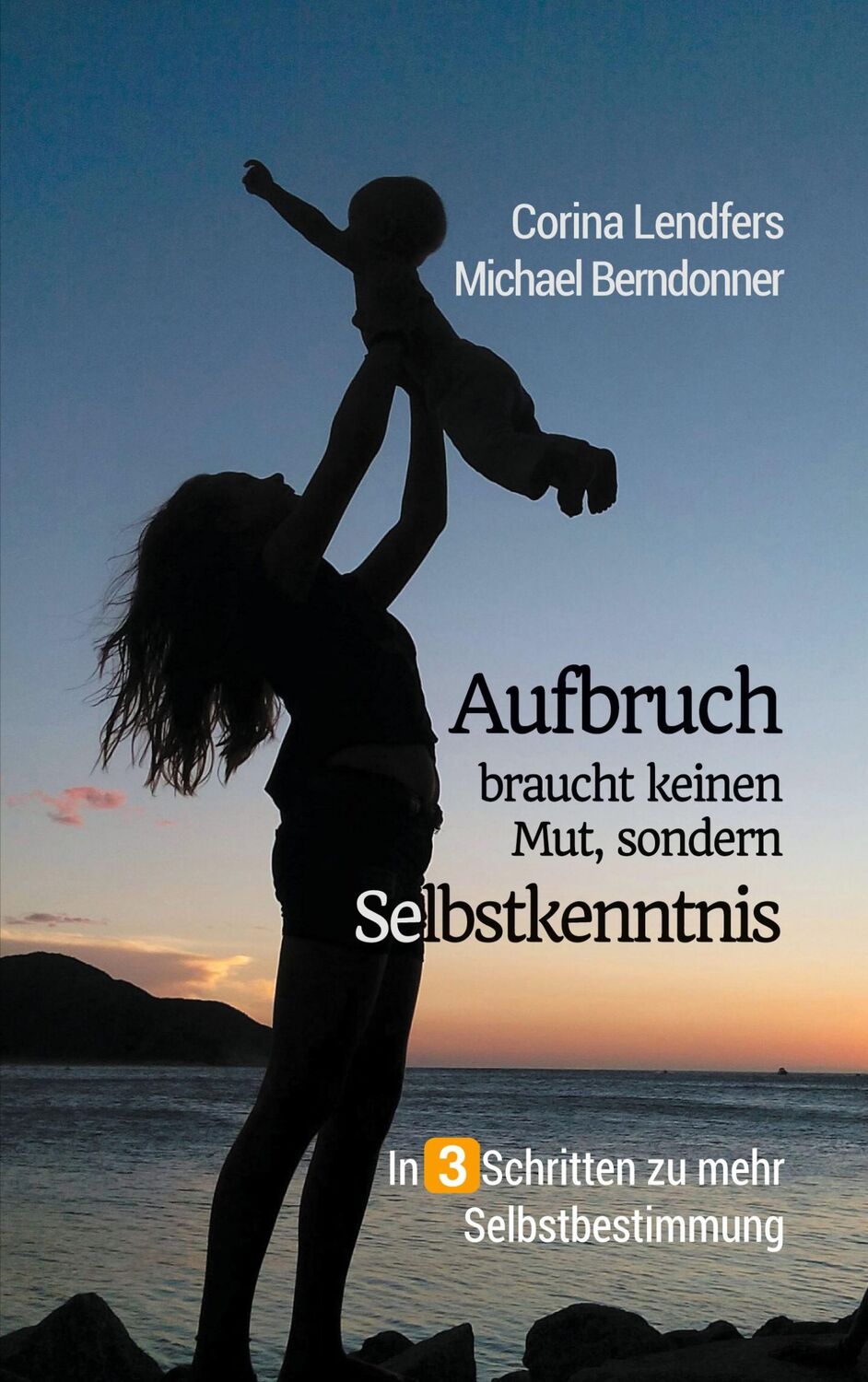 Cover: 9783753404042 | Aufbruch braucht keinen Mut, sondern Selbstkenntnis | Lendfers (u. a.)