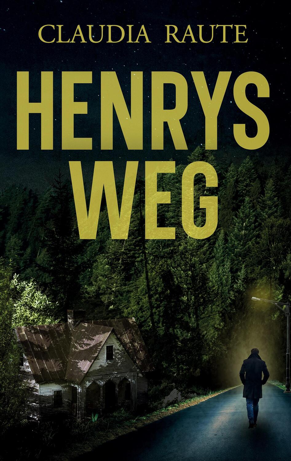 Cover: 9783347930667 | Henrys Weg | Claudia Raute | Taschenbuch | Paperback | Deutsch | 2023